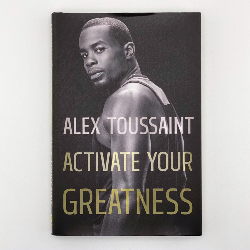 (8) NEW Activate Your Greatness by Alex Toussaint Hardcover Book